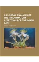 A Clinical Analysis of the Inflammatory Affections of the Inner Ear