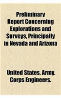Preliminary Report Concerning Explorations and Surveys, Principally in Nevada and Arizona