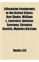 Lithuanian Immigrants to the United States: Marija Gimbutas, Jascha Heifetz, Valdas Adamkus, William L. Laurence, Antanas Smetona(English)