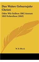 Wahre Geburtsjahr Christi
