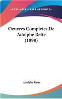 Oeuvres Completes de Adolphe Rette (1898)