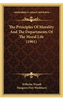 Principles of Morality and the Departments of the Moral Life (1901)