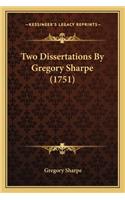 Two Dissertations By Gregory Sharpe (1751)