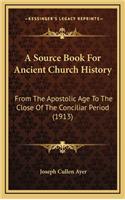 Source Book For Ancient Church History