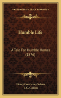 Humble Life