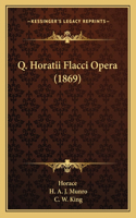 Q. Horatii Flacci Opera (1869)