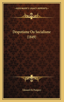 Despotisme Ou Socialisme (1849)