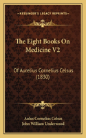 The Eight Books On Medicine V2