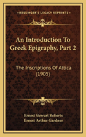 Introduction To Greek Epigraphy, Part 2