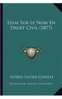 Essai Sur Le Nom En Droit Civil (1877)