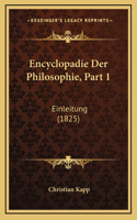 Encyclopadie Der Philosophie, Part 1: Einleitung (1825)