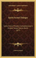 Quinti Sectani Dialogus: Contra Criticas Philodemi Animadversiones In Eiusdem Sectani Satyras Decem (1877)