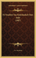 De Vruchten Van Nederlandsch Oost-Indie (1907)