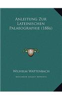 Anleitung Zur Lateinischen Palaeographie (1886)