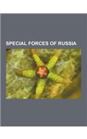 Special Forces of Russia: Fictional Spetsnaz Personnel, Russian Special Forces Operations, Moscow Theater Hostage Crisis, Beslan School Hostage