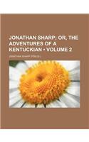 Jonathan Sharp (Volume 2); Or, the Adventures of a Kentuckian