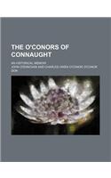 The O'Conors of Connaught; An Historical Memoir