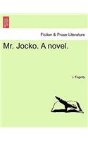 Mr. Jocko. a Novel.