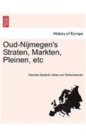 Oud-Nijmegen's Straten, Markten, Pleinen, Etc