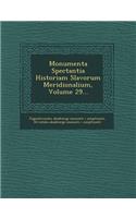 Monumenta Spectantia Historiam Slavorum Meridionalium, Volume 29...