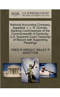 National Accounting Company, Appellant, V. J. R. Dorman, Banking Commissioner of the Commonwealth of Kentucky. U.S. Supreme Court Transcript of Record with Supporting Pleadings