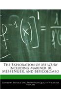 The Exploration of Mercury Including Mariner 10, Messenger, and Bepicolombo