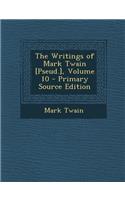 Writings of Mark Twain [Pseud.], Volume 10