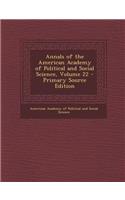 Annals of the American Academy of Political and Social Science, Volume 22 - Primary Source Edition