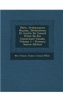 Edits, Ordonnances Royaux, Declarations Et Arrets Du Conseil D'Etat Du Roi Concernant Canada, Volume 1