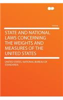 State and National Laws Concerning the Weights and Measures of the United States