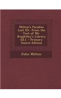 Milton's Paradise Lost (PR. from the Text of Mr. Keightley's Library Ed.). - Primary Source Edition