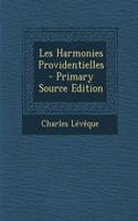 Les Harmonies Providentielles - Primary Source Edition