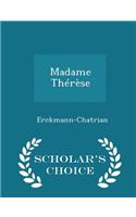 Madame Thérèse - Scholar's Choice Edition