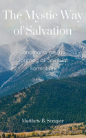 The Mystic Way of Salvation (3rd Edition)