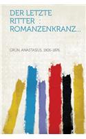Der Letzte Ritter: Romanzenkranz...