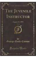 The Juvenile Instructor, Vol. 26: August 15, 1891 (Classic Reprint)