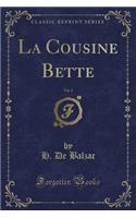 La Cousine Bette, Vol. 1 (Classic Reprint)