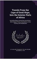 Travels from the Cape of Good-Hope, Into the Interior Parts of Africa
