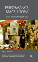 Performance, Space, Utopia