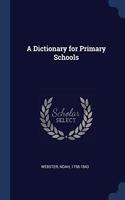 A DICTIONARY FOR PRIMARY SCHOOLS