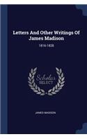 Letters And Other Writings Of James Madison: 1816-1828