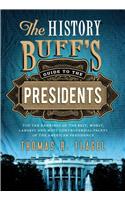 History Buff's Guide to the Presidents