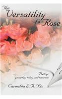 Versatility of a Rose