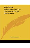 Anglo-Saxon Freemasonry and the Constitution of the United States