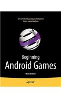 Beginning Android Games: Beginning Android Games(English)