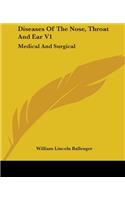 Diseases Of The Nose, Throat And Ear V1