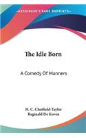 Idle Born