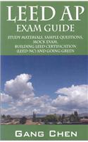 LEED AP Exam Guide: Study Materials, Sample Questions, Mock Exam, Building LEED Certification(English)