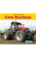 Farm Machines: (World of Farming)