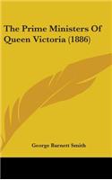 The Prime Ministers Of Queen Victoria (1886)